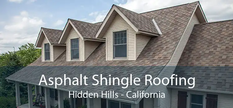 Asphalt Shingle Roofing Hidden Hills - California