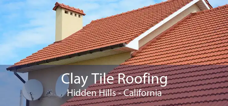 Clay Tile Roofing Hidden Hills - California