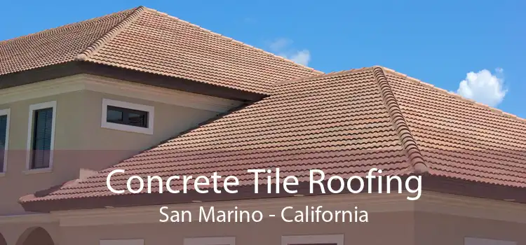 Concrete Tile Roofing San Marino - California