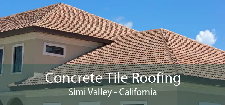 Concrete Tile Roofing Simi Valley - California