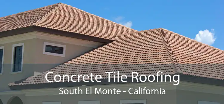 Concrete Tile Roofing South El Monte - California