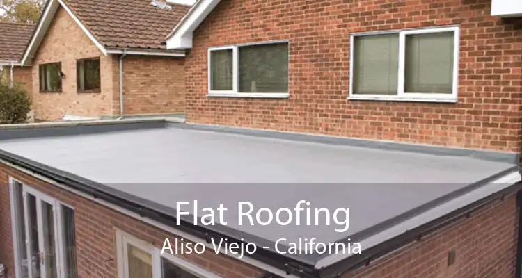 Flat Roofing Aliso Viejo - California