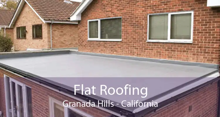 Flat Roofing Granada Hills - California