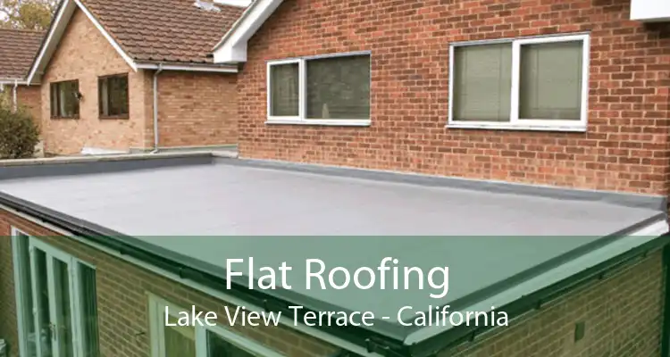 Flat Roofing Lake View Terrace - California