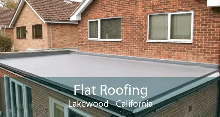 Flat Roofing Lakewood - California