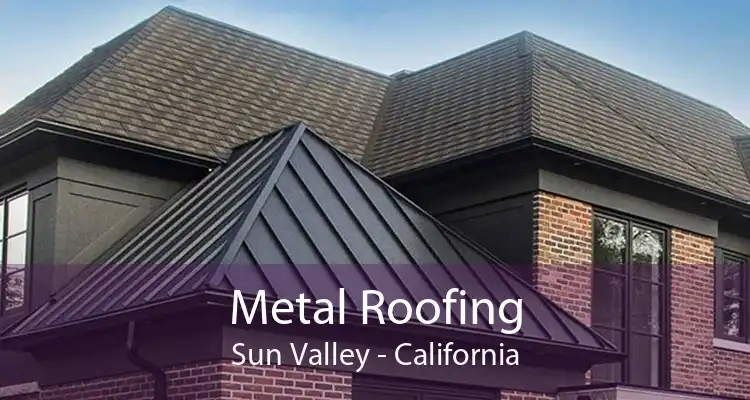 Metal Roofing Sun Valley - California