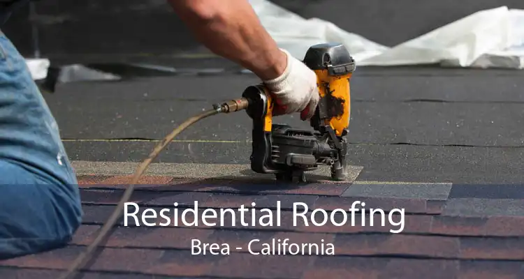 Residential Roofing Brea - California