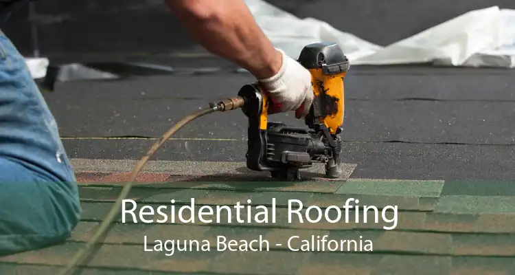 Residential Roofing Laguna Beach - California