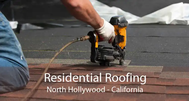 Residential Roofing North Hollywood - California