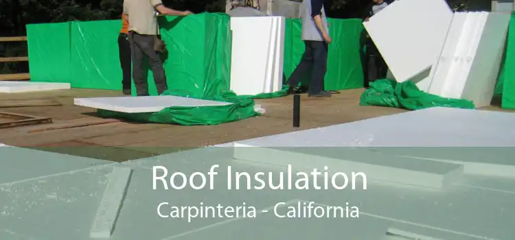 Roof Insulation Carpinteria - California