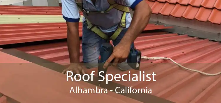 Roof Specialist Alhambra - California