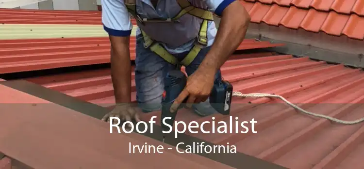 Roof Specialist Irvine - California