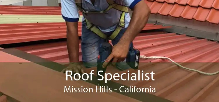 Roof Specialist Mission Hills - California