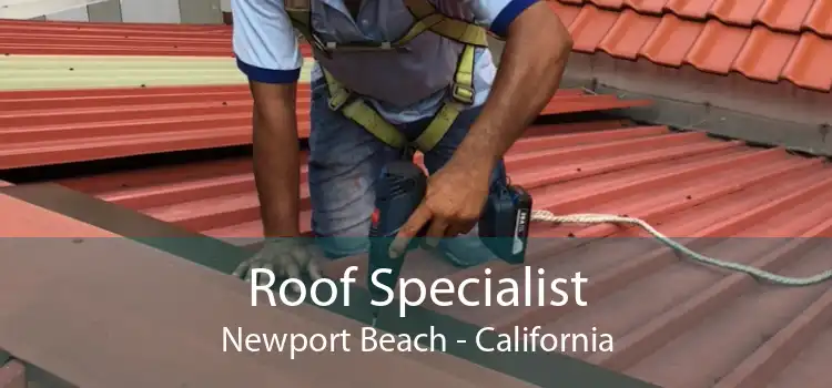 Roof Specialist Newport Beach - California