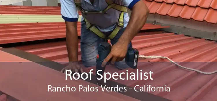 Roof Specialist Rancho Palos Verdes - California