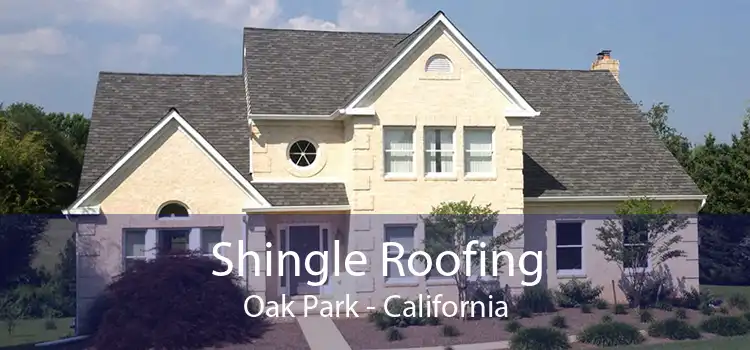 Shingle Roofing Oak Park - California