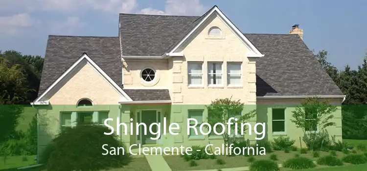 Shingle Roofing San Clemente - California