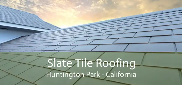 Slate Tile Roofing Huntington Park - California