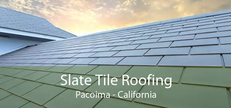 Slate Tile Roofing Pacoima - California