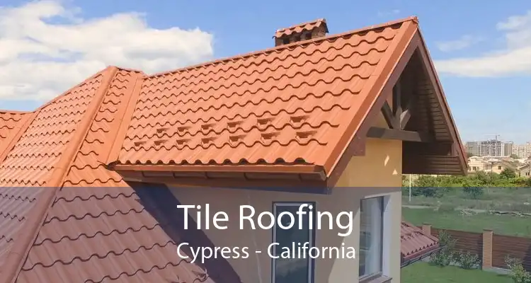 Tile Roofing Cypress - California