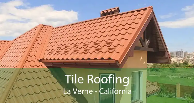 Tile Roofing La Verne - California