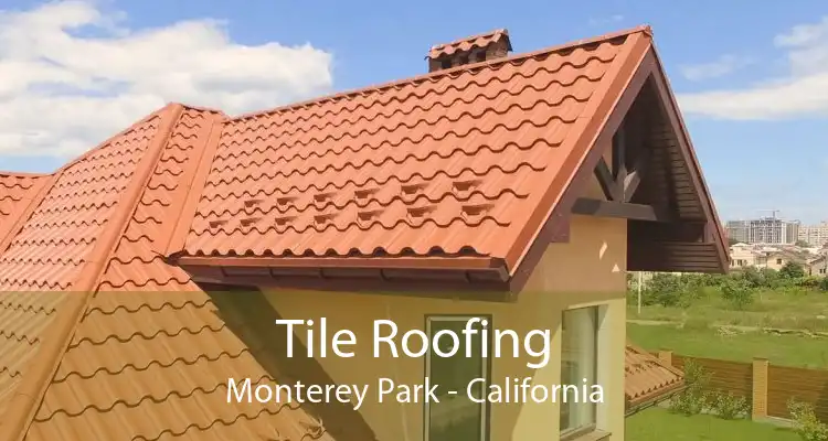 Tile Roofing Monterey Park - California