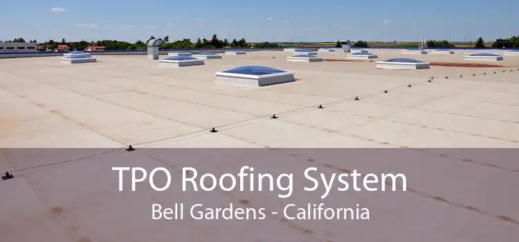 TPO Roofing System Bell Gardens - California