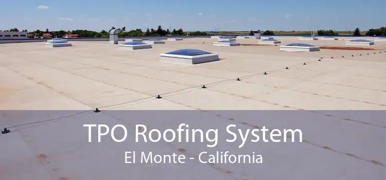 TPO Roofing System El Monte - California