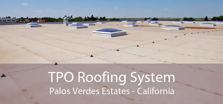 TPO Roofing System Palos Verdes Estates - California