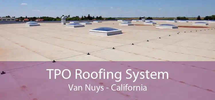 TPO Roofing System Van Nuys - California