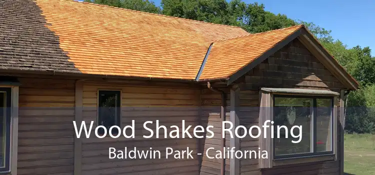 Wood Shakes Roofing Baldwin Park - California