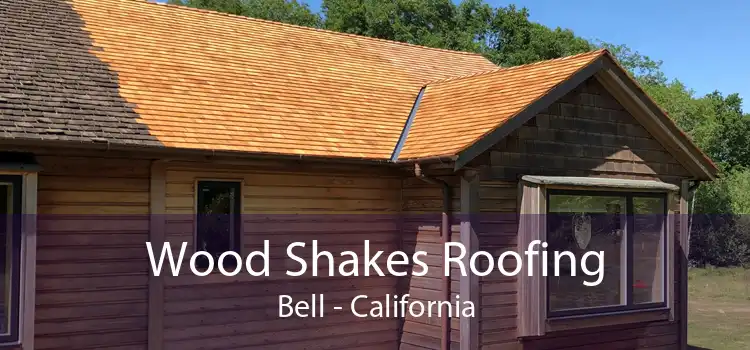 Wood Shakes Roofing Bell - California