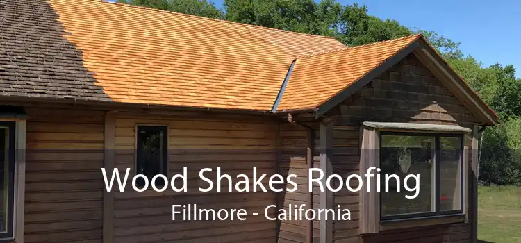 Wood Shakes Roofing Fillmore - California