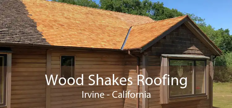 Wood Shakes Roofing Irvine - California