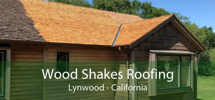 Wood Shakes Roofing Lynwood - California