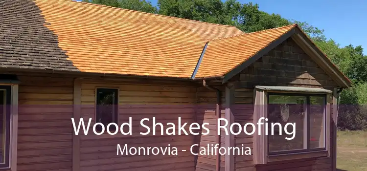 Wood Shakes Roofing Monrovia - California