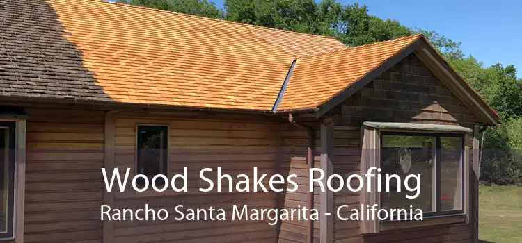 Wood Shakes Roofing Rancho Santa Margarita - California