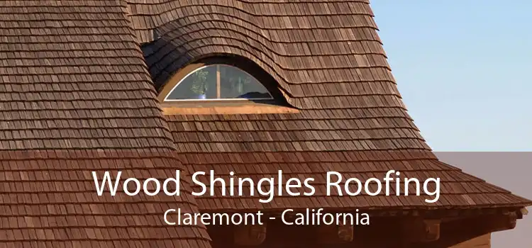 Wood Shingles Roofing Claremont - California